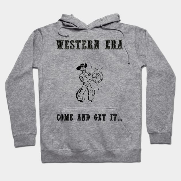 Western Slogan - Come and Get It Hoodie by The Black Panther